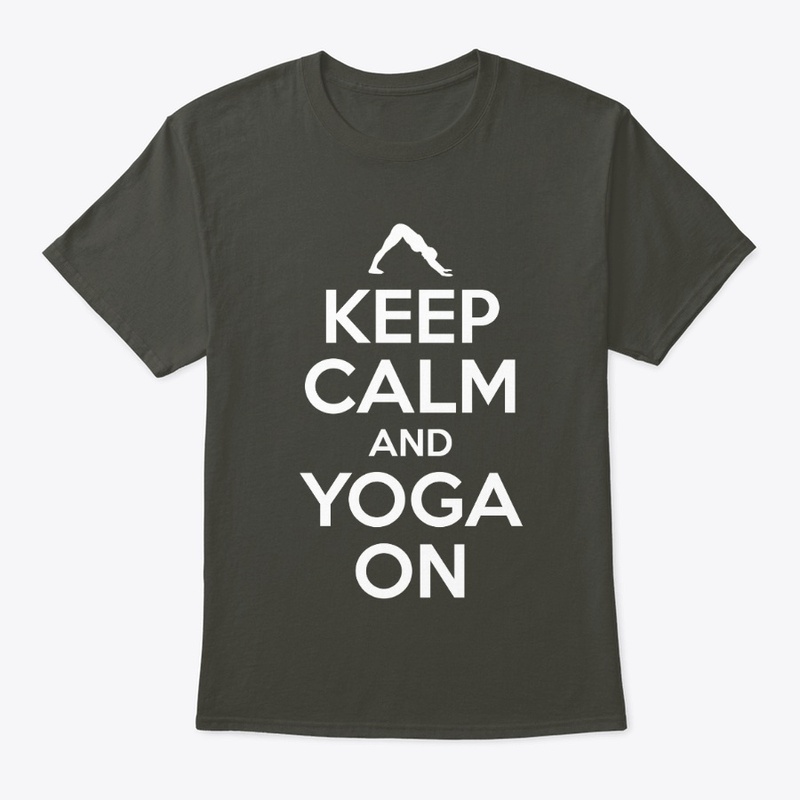 Keep Calm and Yoga on. Yoga Shirt