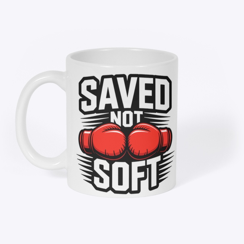 Saved Not Soft