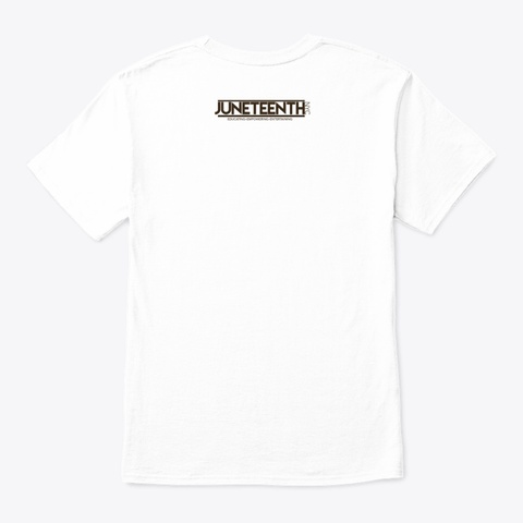Juneteeth 2024 General Merchandise White T-Shirt Back