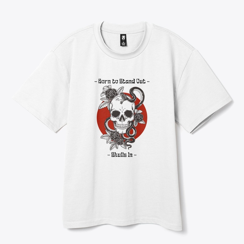 "Born to Stand Out - Skulls Edition"