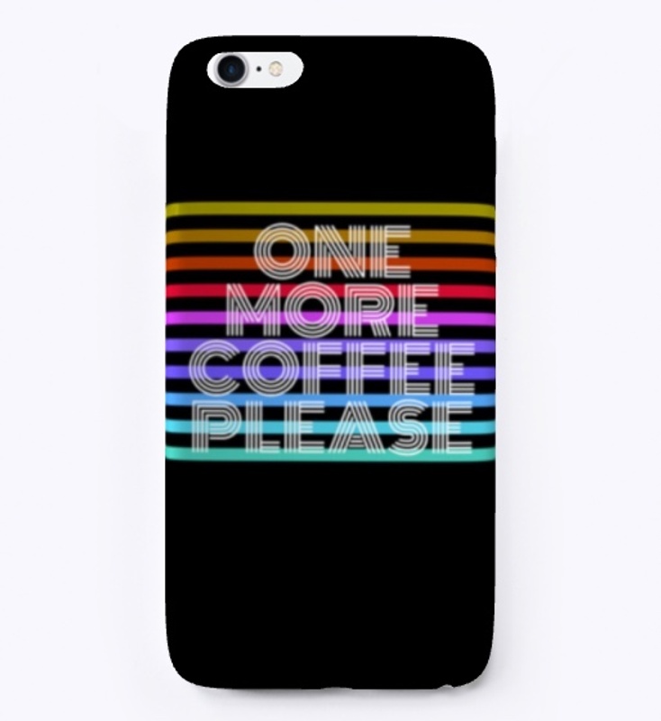 One More Coffee Please