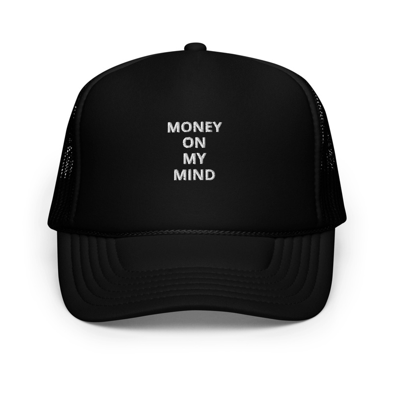 MONEY ON MY MIND CAP