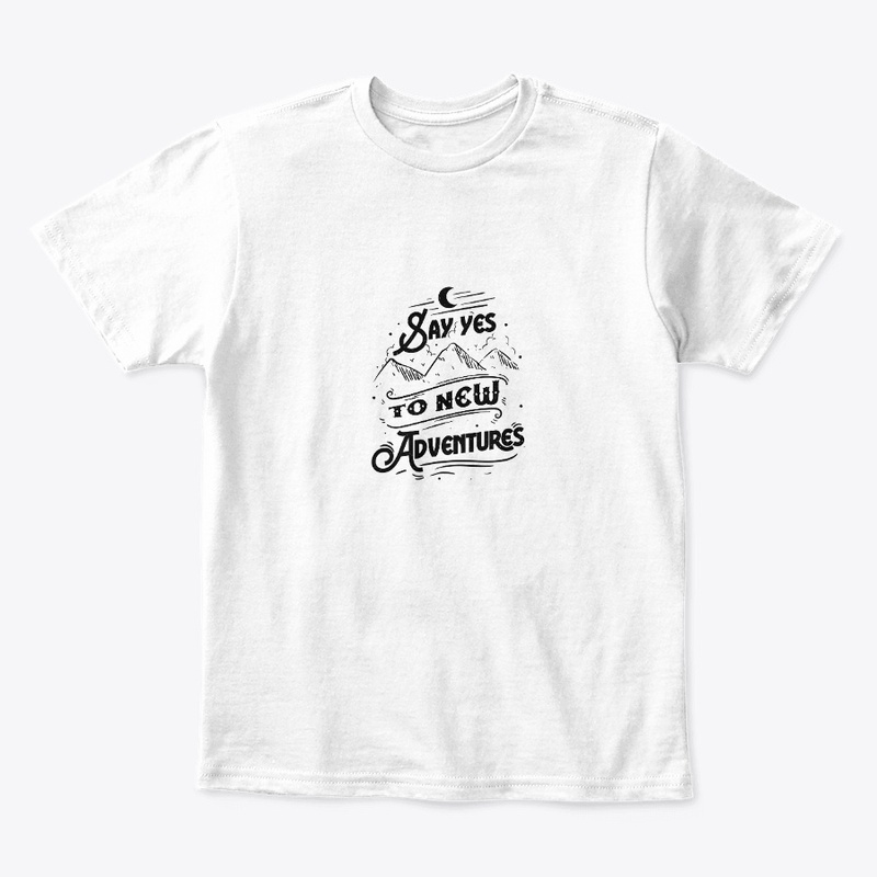 Say yes to new adventure quote art