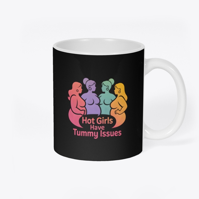 Hot Girls Have Tummy Issues
