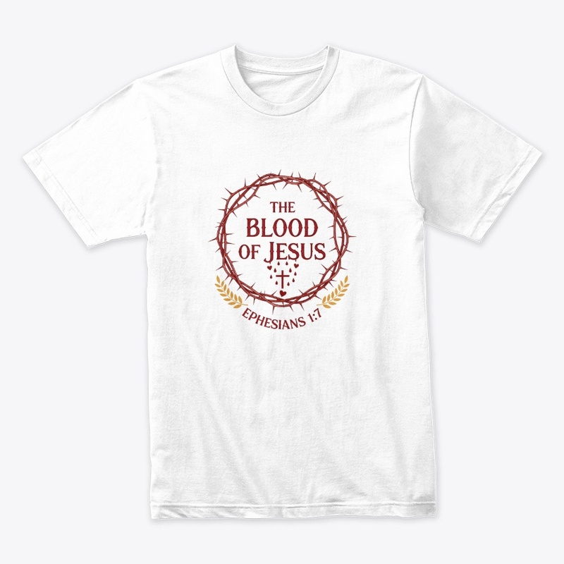 The Blood of Jesus - Faith Tee