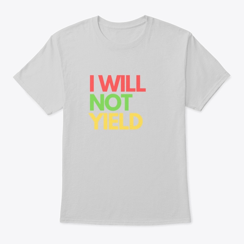 I Will Not Yield