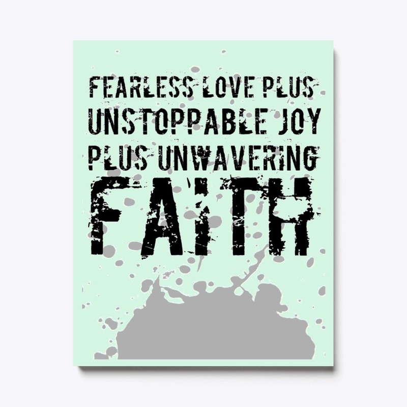 Fearless Love Plus Unstoppable Joy