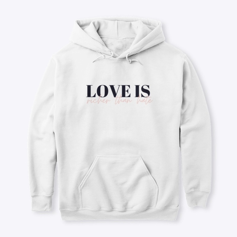 Love Is Pullover Hoodie