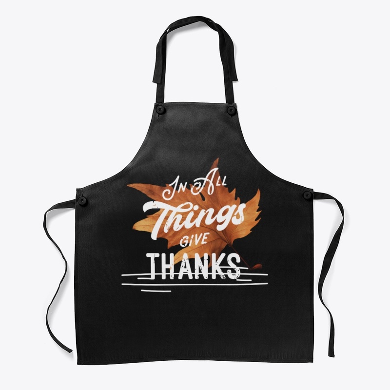 In All Things Give Thanks