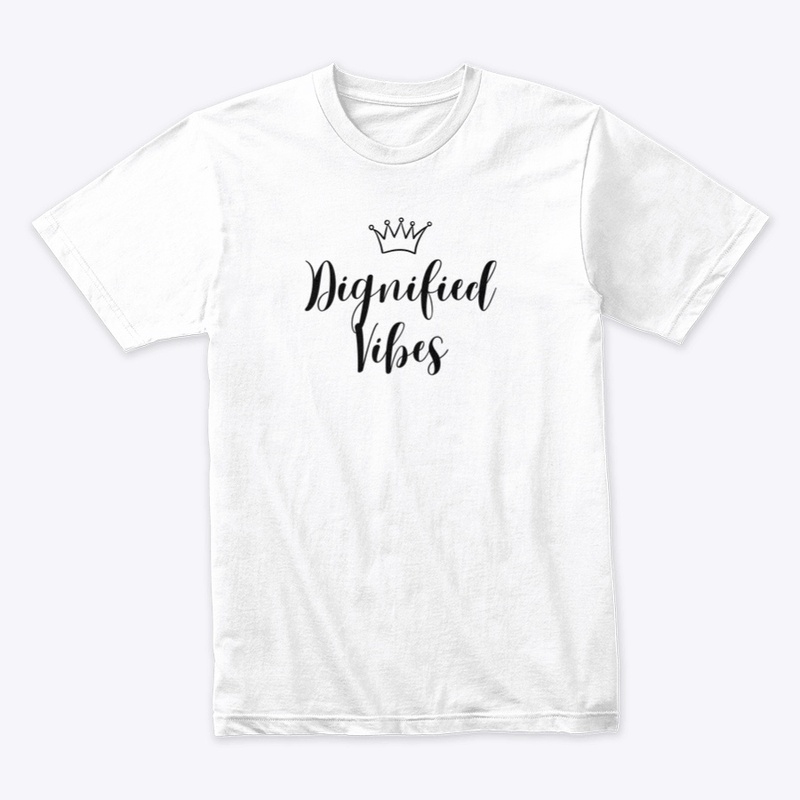 Dignified Vibes