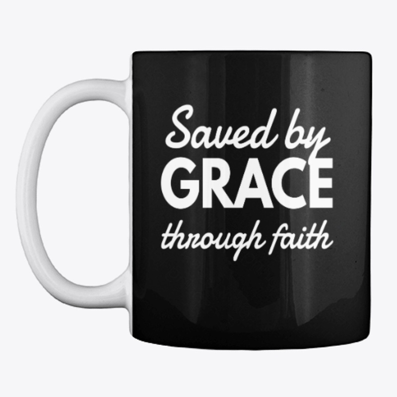 Saved By Grace Through Faith | Christian