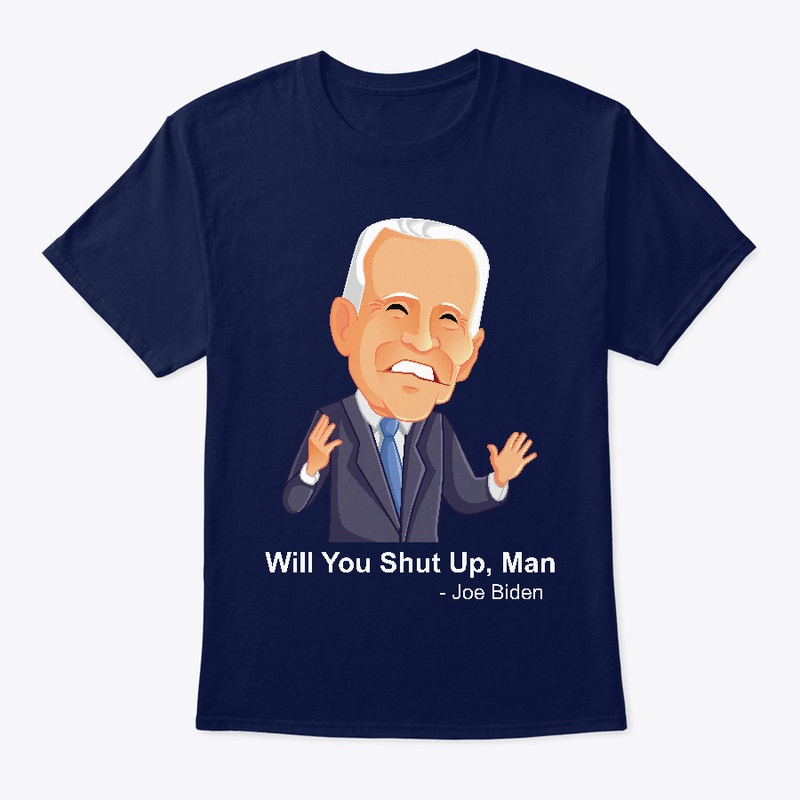 Will You Shut Up, Man - Joe Biden Quote