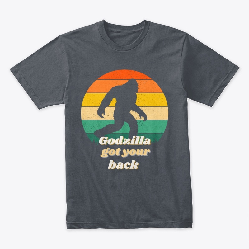Godzilla Got Your Back 