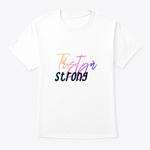 Tristyn Strong T Shirt White T-Shirt Front
