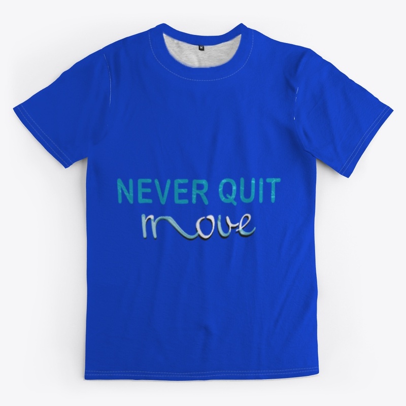 NEVER QUIT move