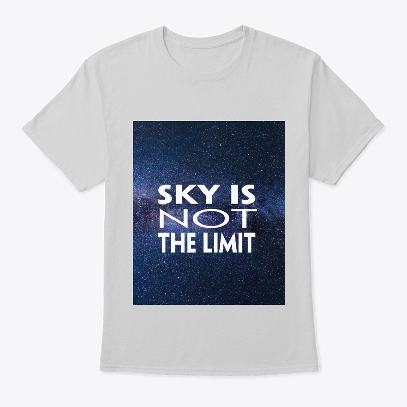 "Sky Is Not The Limit"