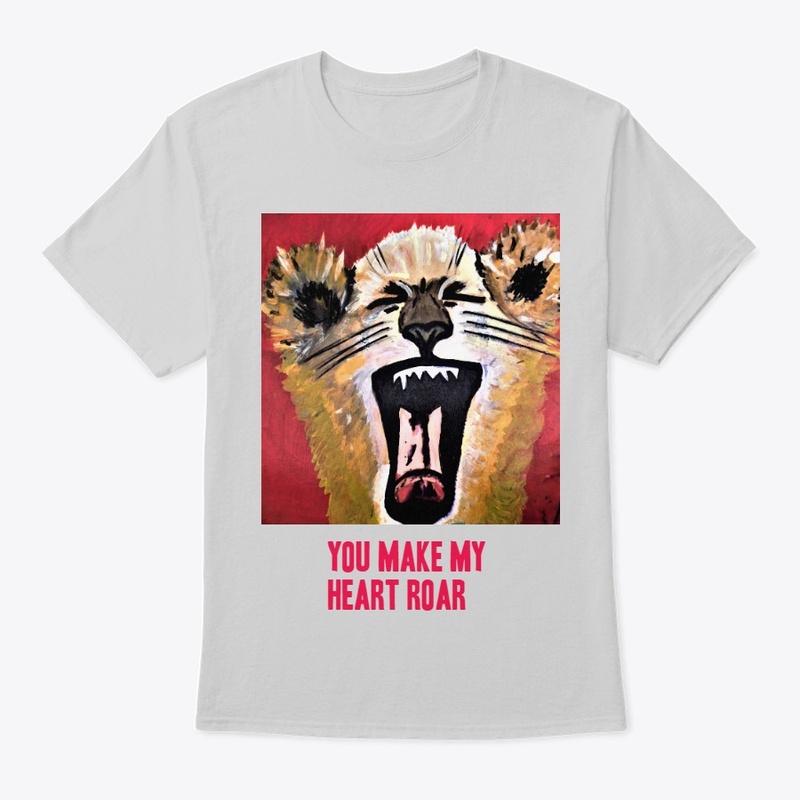 you make my heart roar