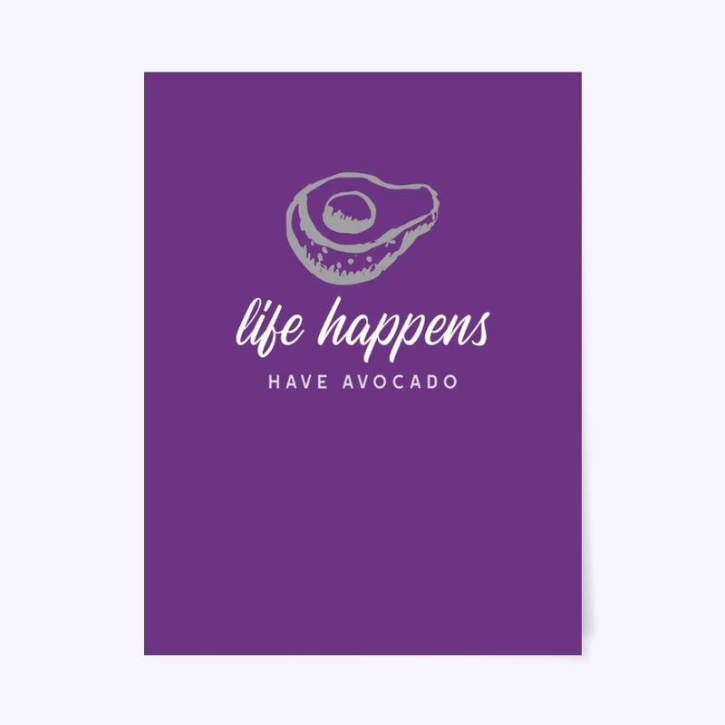 Life happens, have avocado