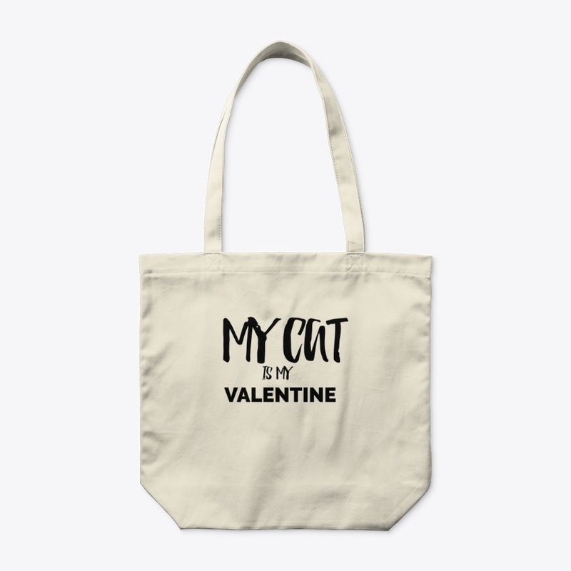 MY CAT IS MY VALENTINE TSHIRT,MUG,BAG...