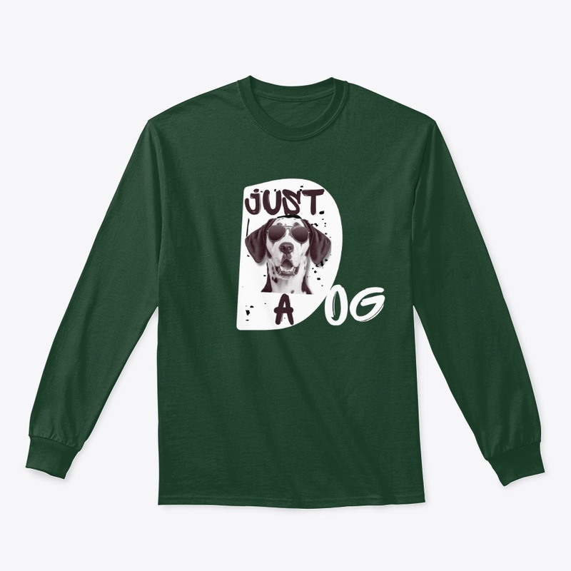 JUST A DOG