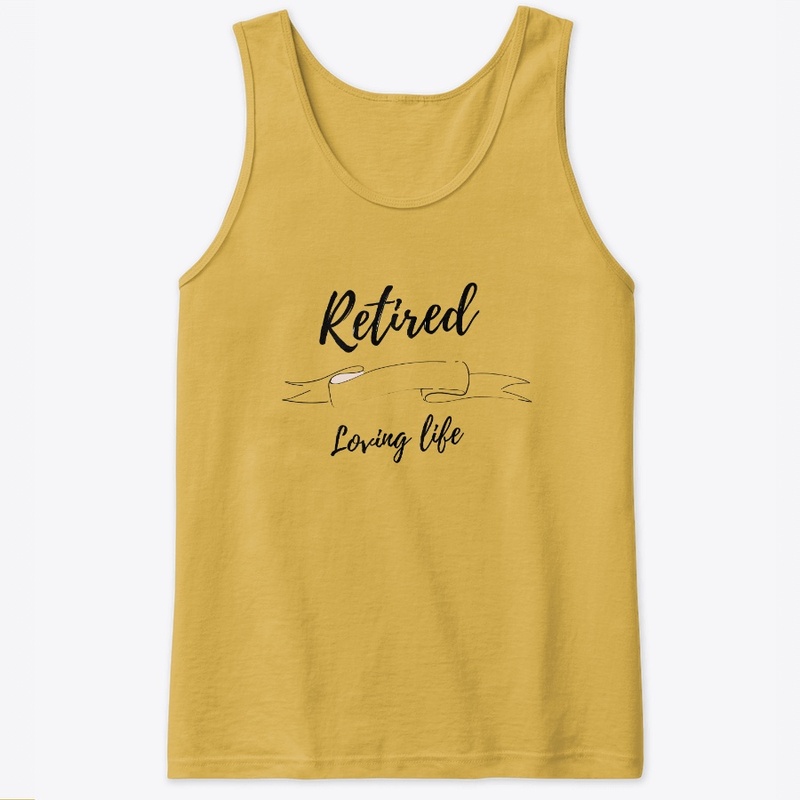 Retired loving life apparel
