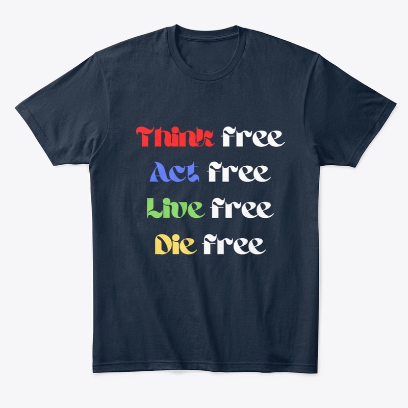 think free act free