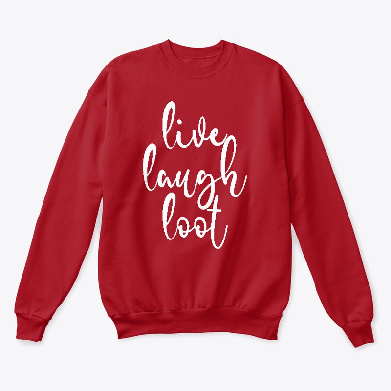 Live Laugh Loot