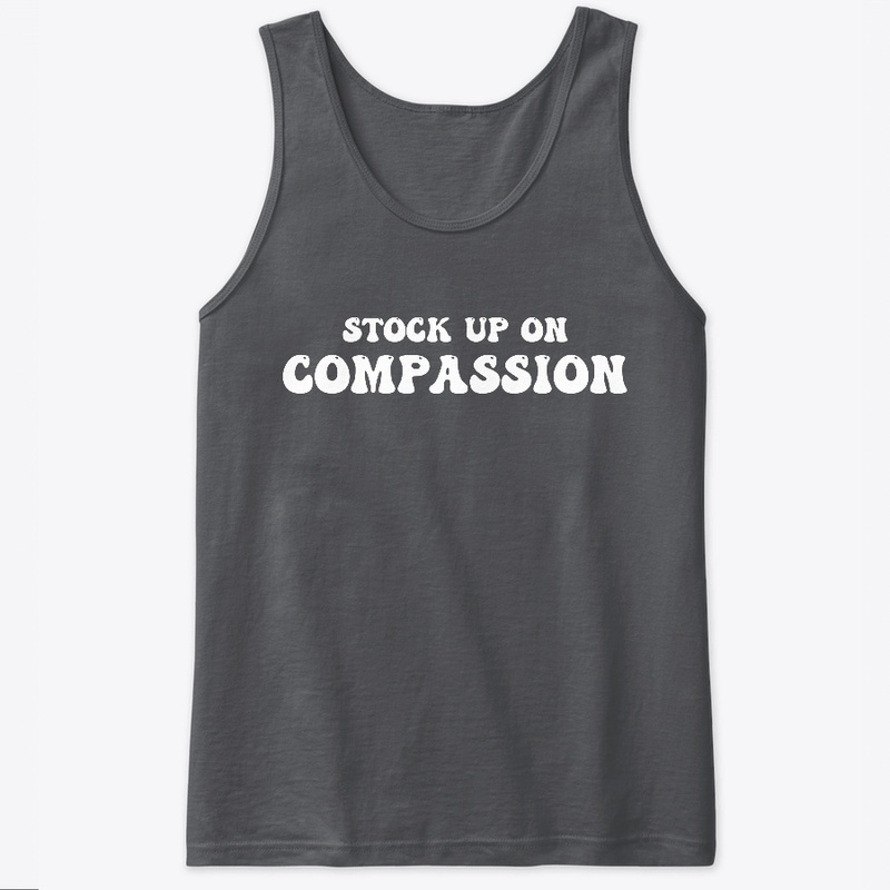 STOCK UP ON COMPASSION