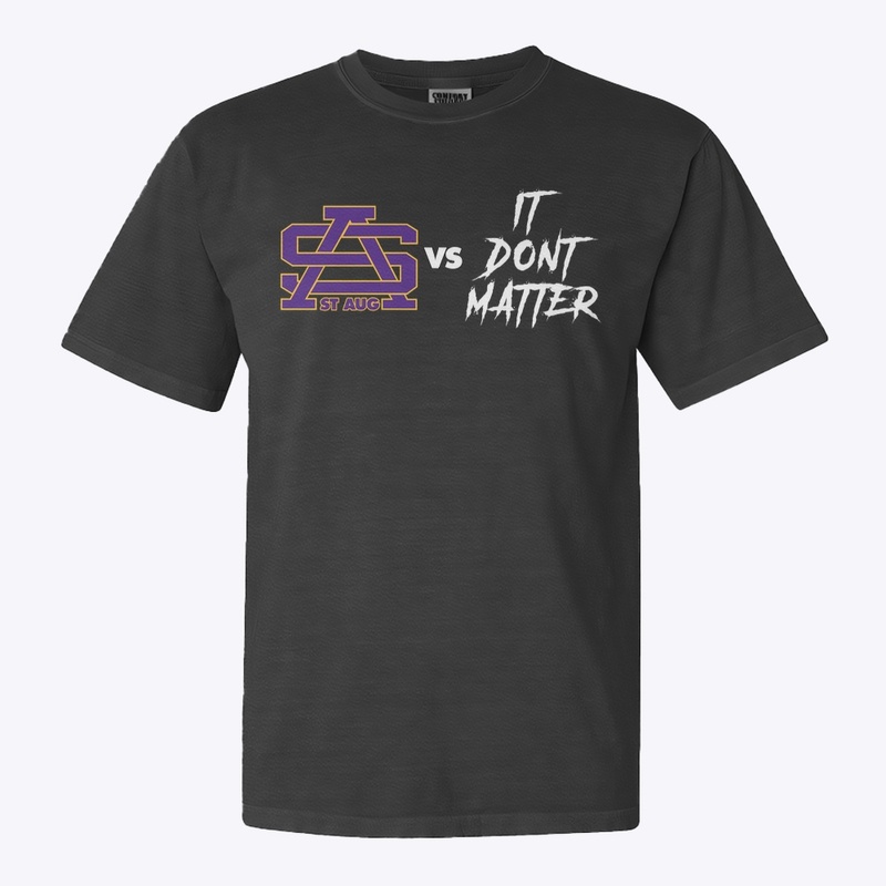 St. Aug vs It Don't Matter