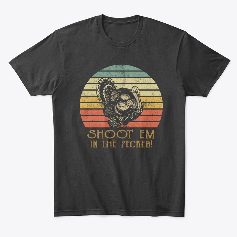 Shoot Em' In The Pecker! Vintage T-shirt