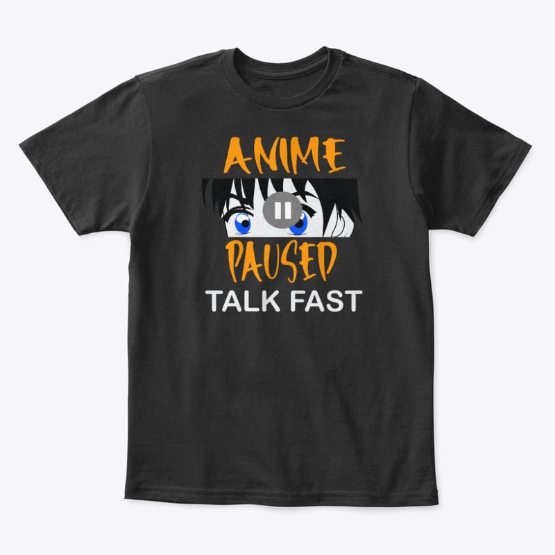 Anime Paused Talk fast