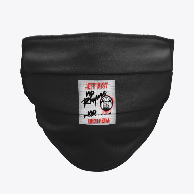 No Rhyme No Reason Face Mask