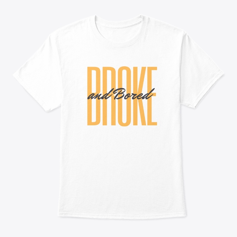 Broke & Bored Graphic Tshirt