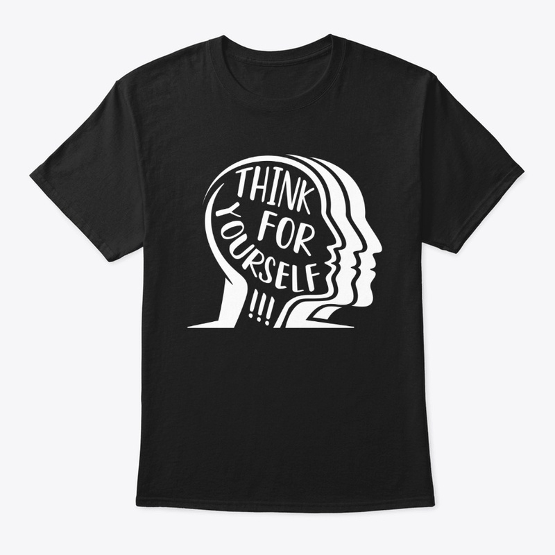 Think For Yourself T-Shirt
