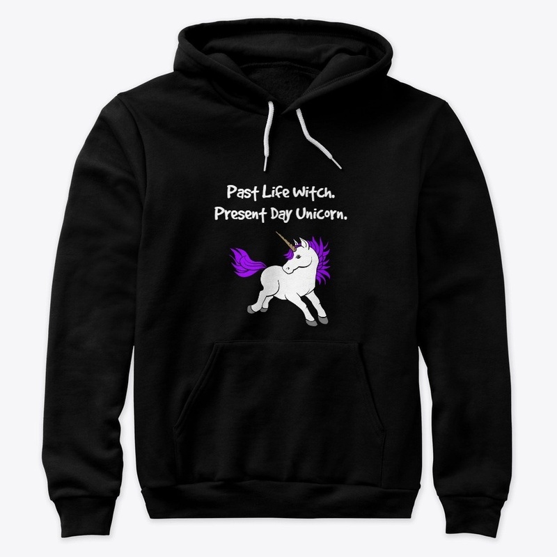 Past Life Witch. Present Day Unicorn.