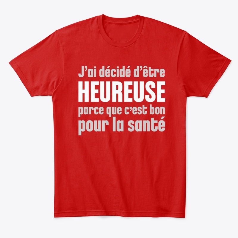 J'ai décidé d'être heureuse