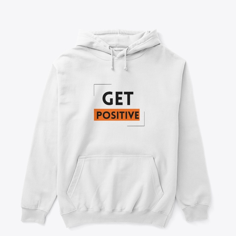 "get positve" white t- shirt 