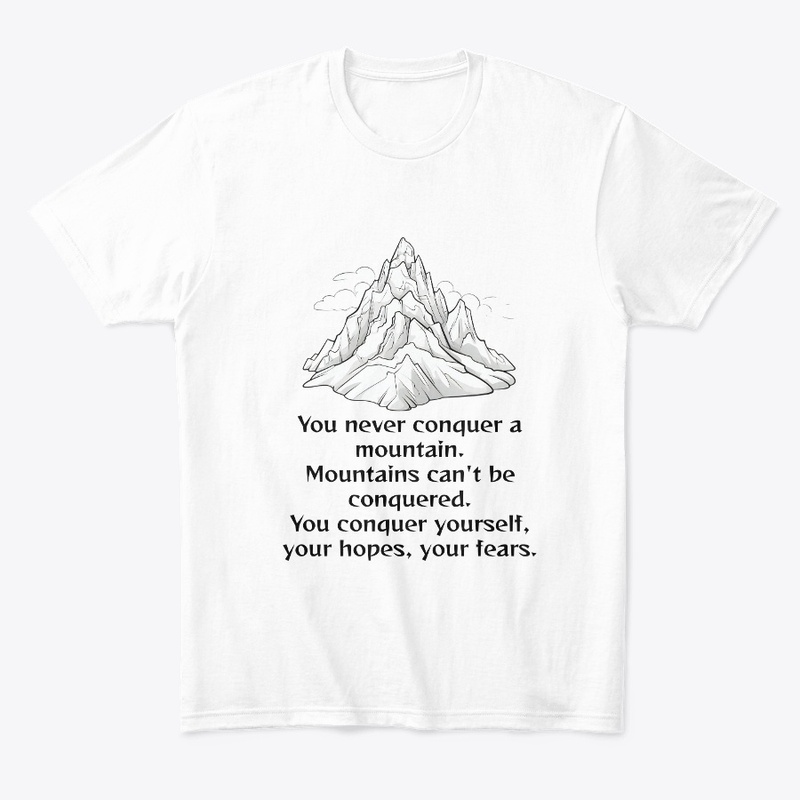You Never Conquer A Mountain - Conquer