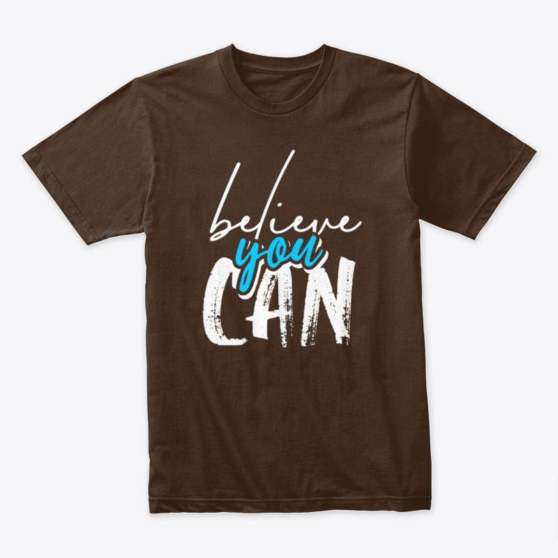 Believe you can 