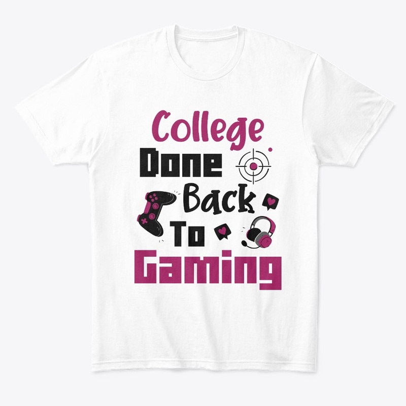 College Done Back To Gaming