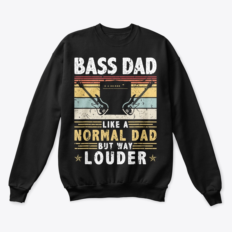 MENS BASS DAD LIKE A NORMAL DAD FATHERS 