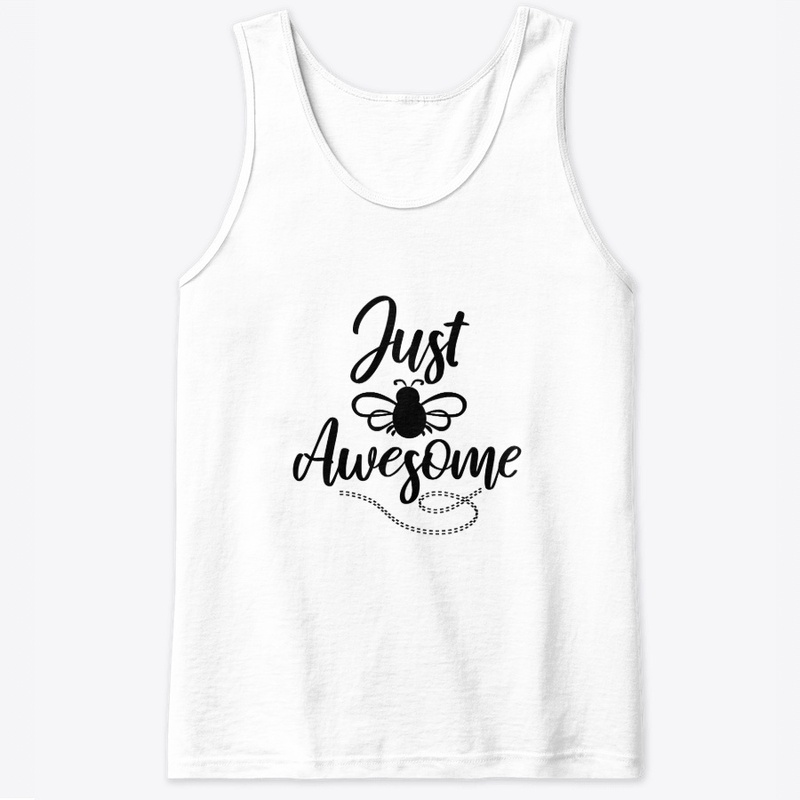 Just Bee Awesome -Kind Bee