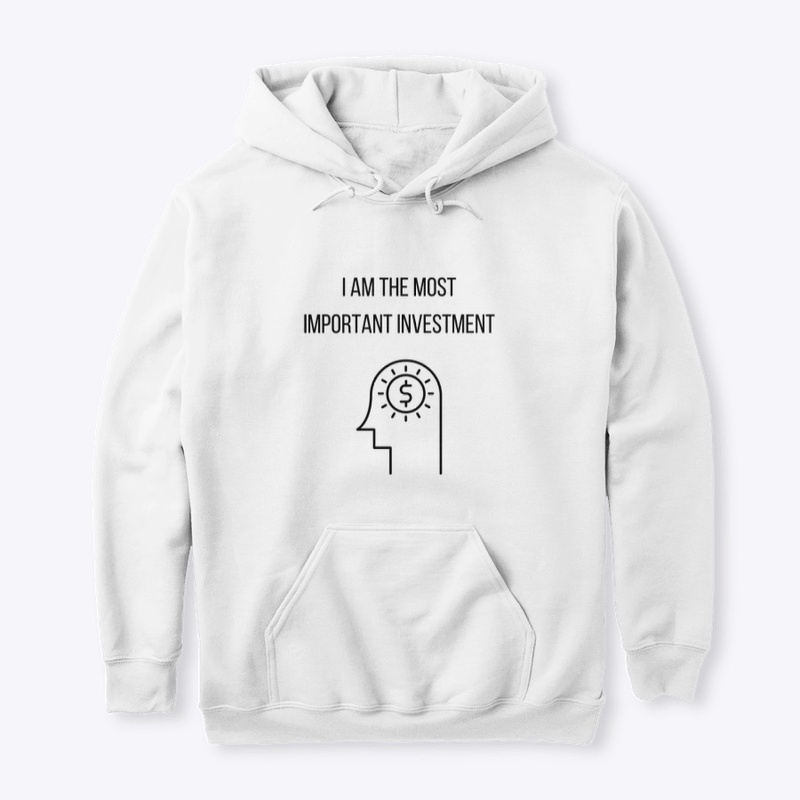 I AM THE MOST IMPORTANT INVESTMENT