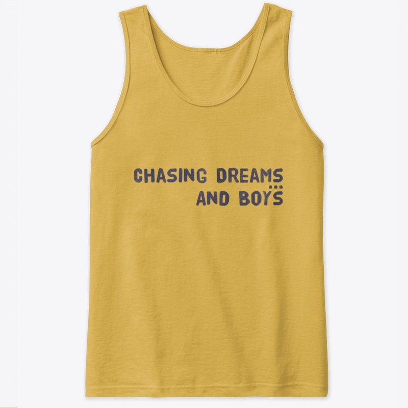 Chasing Dreams and Boys