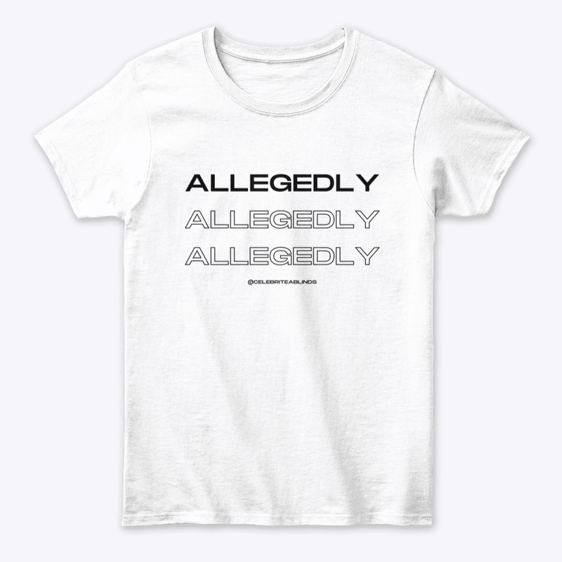 Allegedly, Allegedly, ALLEGEDLY