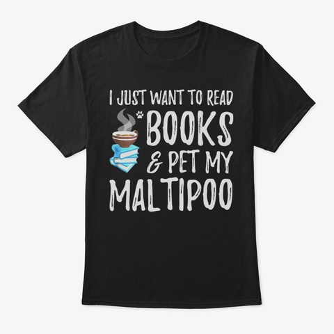 Books And Maltipoo Shirt Funny Dog Mom O Black T-Shirt Front