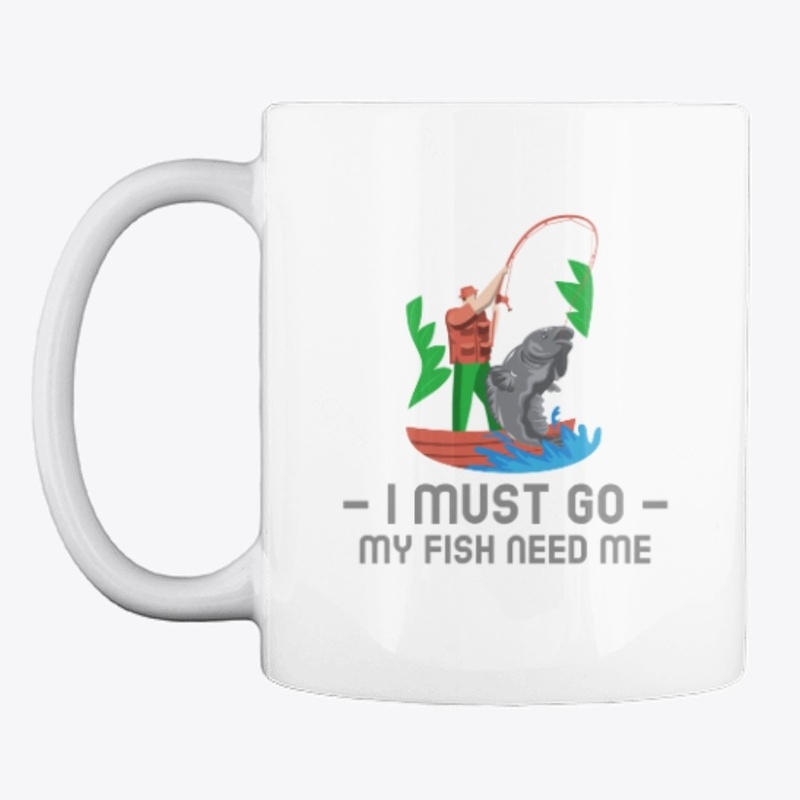 I must go, my fish need me