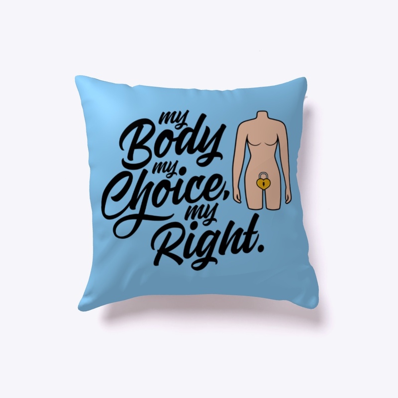 My Body, My Choice, My Right