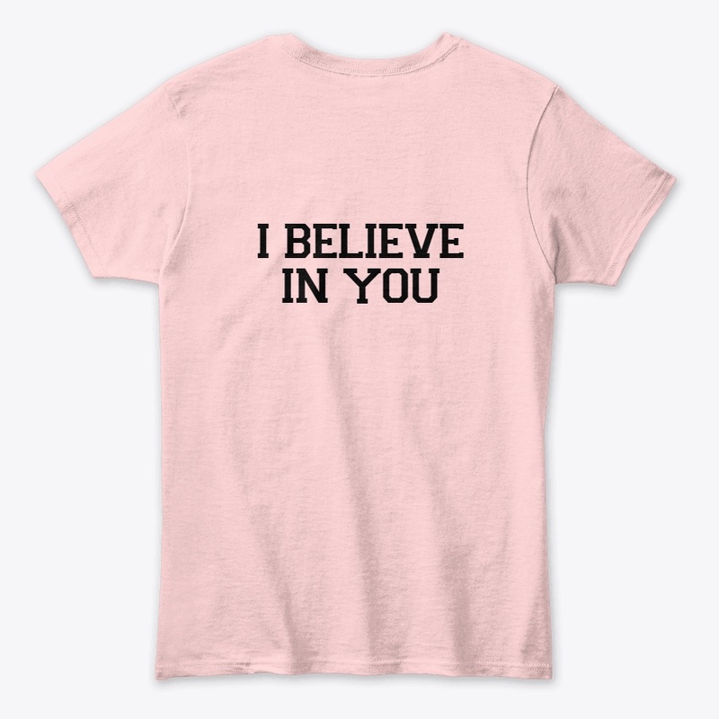 I BELIEVE IN YOU