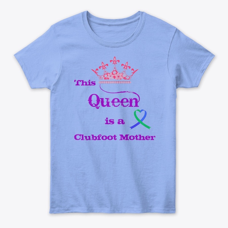 This Queen is a Clubfoot Mother